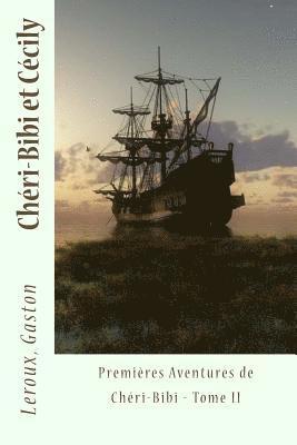 LeRoux Gaston, Sir Angels - Chéri-Bibi et Cécily: Premières Aventures de Chéri-Bibi - Tome II, Häftad