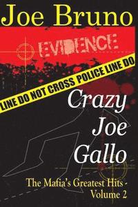 bokomslag Crazy Joe Gallo: The Mafia's Greatest Hits - Volume II