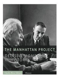 bokomslag Decisive Moments in History: The Manhattan Project