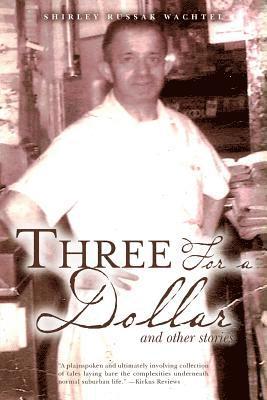 Three For a Dollar: and other stories 1