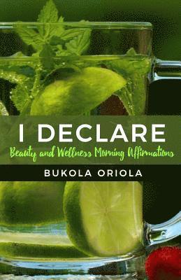 bokomslag I Declare: Beauty and Wellness Morning Affirmations