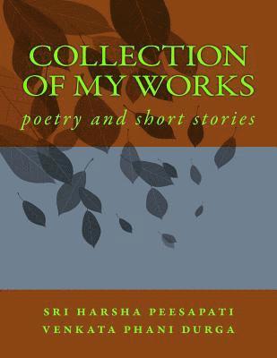 bokomslag collection of my works: poetry and short stories