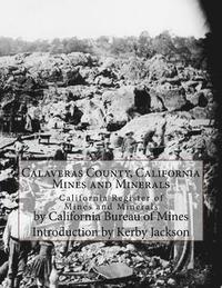 bokomslag Calaveras County, California Mines and Minerals: California Register of Mines and Minerals
