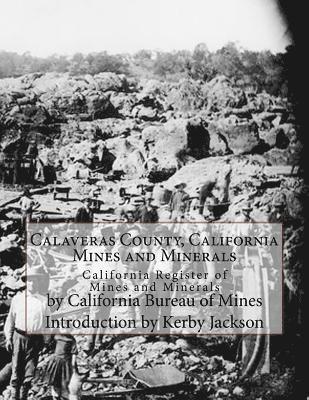 California Bureau of Mines - Calaveras County, California Mines and Minerals: California Register of Mines and Minerals, Häftad