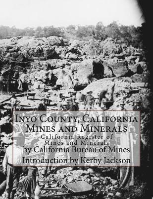 bokomslag Inyo County, California Mines and Minerals: California Register of Mines and Minerals