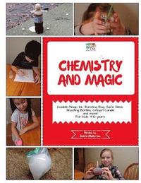 bokomslag Chemistry and Magic: Activity Pack with Chemistry and Magic Projects: 4-10 Year Old Kids!
