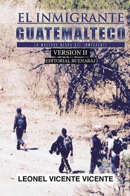 El Inmigrante Guatemalteco / Versión II: La máscara negra del inmigrante 1