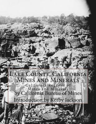 California Bureau of Mines - Lake County, California Mines and Minerals: California Register of Mines and Minerals, Häftad