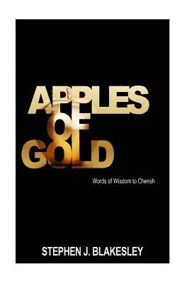 Apples of Gold: Words of Wisdom to Cherish 1