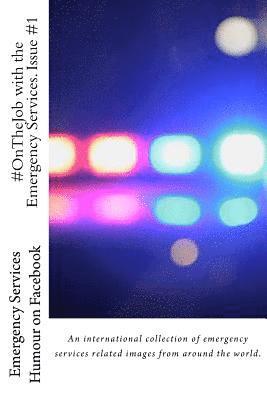 #OnTheJob with the Emergency Services