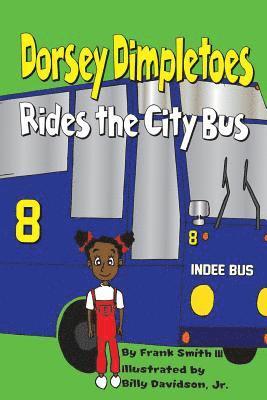 bokomslag Dorsey Dimpletoes rides the City Bus