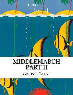 Middlemarch: Part II 1