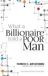 bokomslag What a Billionaire Told a Poor Man