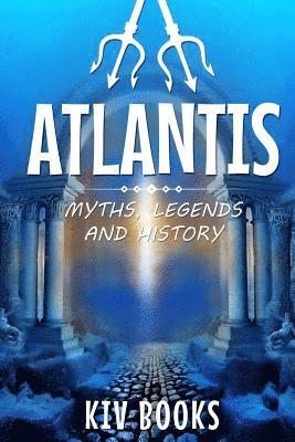 Kiv Books, KIV Books - Atlantis: Myths, Legends and History, Häftad