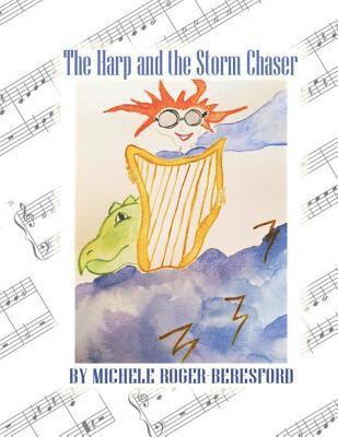 The Harp and the Storm Tamer: Michigan Conservatory Harp Method Book 1 1