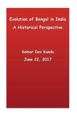Evolution of Bengal in India: A Historcal Perspective 1