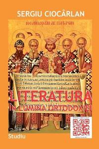 bokomslag Literatura in Lumina Ortodoxiei: Studiu