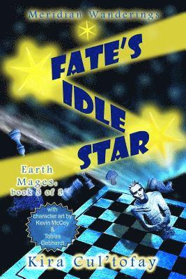 Fate's Idle Star (Sci-Fi Adventure): Earth Mages - Book 3 of 3 1