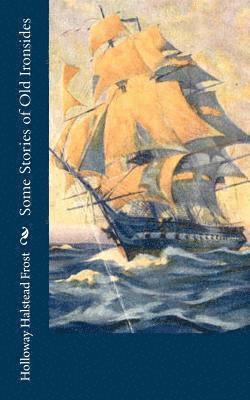 Some Stories of Old Ironsides 1