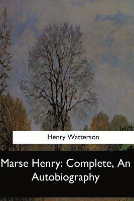 bokomslag Marse Henry: Complete, An Autobiography