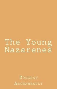 bokomslag The Young Nazarenes