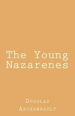 Douglas Archambault, Joan Archambault - Young Nazarenes, Häftad