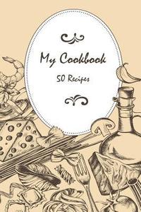 bokomslag My Cookbook 50 recipes