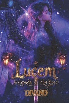 bokomslag Lucem: la espada de los dioses