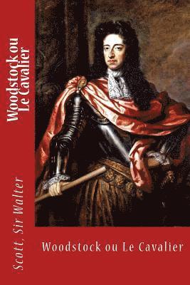 Scott Sir Walter, Sir Angels - Woodstock ou Le Cavalier, Häftad