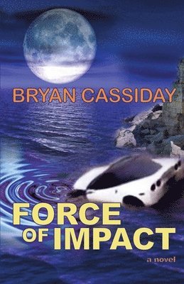 Bryan Cassiday - Force of Impact, Häftad