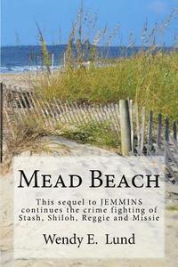 bokomslag Mead Beach: This sequal to JEMMINS continues the crime fighting of Stash, Shiloh, Reggie and Missie