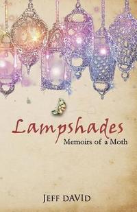 bokomslag Lampshades: Memoirs of a Moth