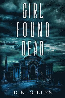 D. B. Gilles - Girl Found Dead, Häftad