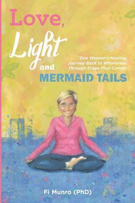 Love, Light and Mermaid Tails 1