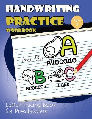 Handwriting Pratice Workbook: Letter Tracing Book for Preschoolers 1