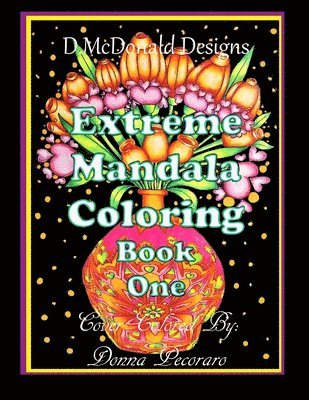D. McDonald Designs Extreme Mandala Coloring Book One 1