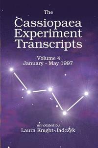 bokomslag The Cassiopaea Experiment Transcripts January - May 1997
