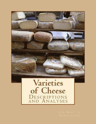 U. S. Dept of Agriculture - Varieties of Cheese: Descriptions and Analyses, Häftad