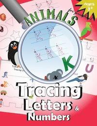bokomslag Animals Tracing Letters and Numbers: Handwriting Practice Workbook for Preschool