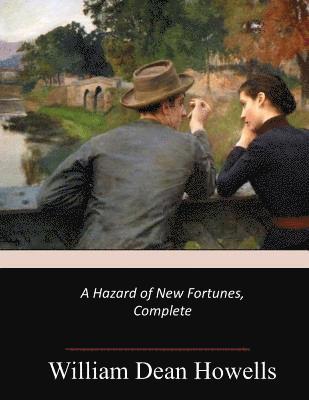 William Dean Howells - A Hazard of New Fortunes, Häftad