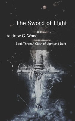 Andrew G Wood, Andrew G. Wood - Sword of Light, Häftad
