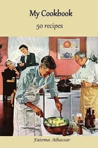 bokomslag My Cookbook 50 recipes