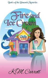 bokomslag Fire and Ice Cream