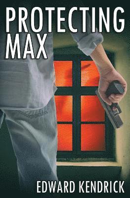 Edward Kendrick - Protecting Max, Häftad