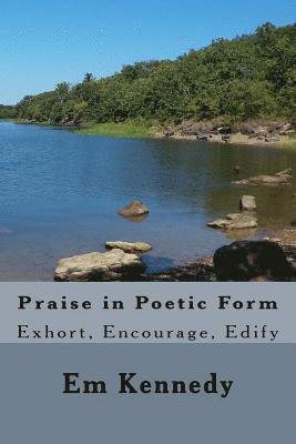 Em Kennedy - Praise in Poetic Form, Häftad
