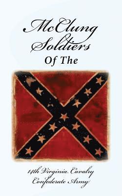 Nancy Richmond - McClung Soldiers of the 14th Virginia Cavalry Confederate Army, Häftad. Tillgänglighet: Lägg i varukorg