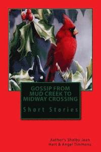 bokomslag Gossip from Mud Creek to Midway Crossing