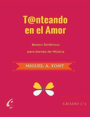 bokomslag Tanteando en el Amor - Bolero Sinfonico: Partituras para bandas de Música