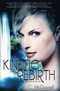 bokomslag Kinetic Rebirth: Kinetics, Book One