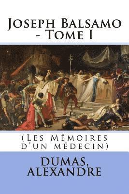 bokomslag Joseph Balsamo - Tome I: (Les Mémoires d'un médecin)